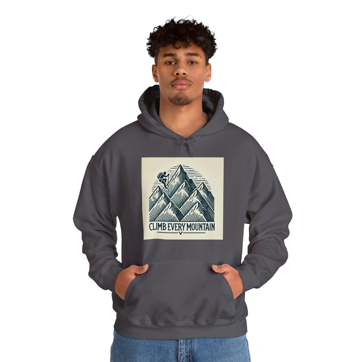 Climb Every Mountain Hooded Sweatshirt