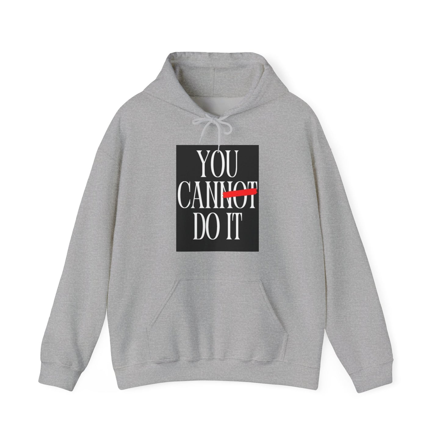 You Can Do It Hooded Sweatshirt