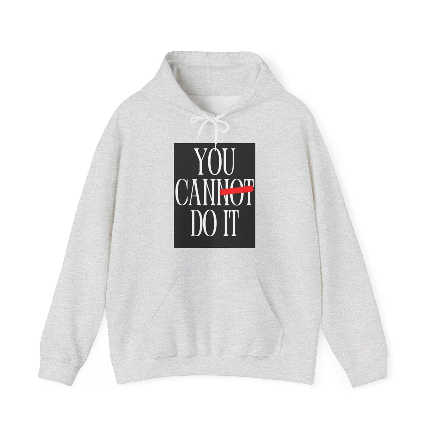 You Can Do It Hooded Sweatshirt