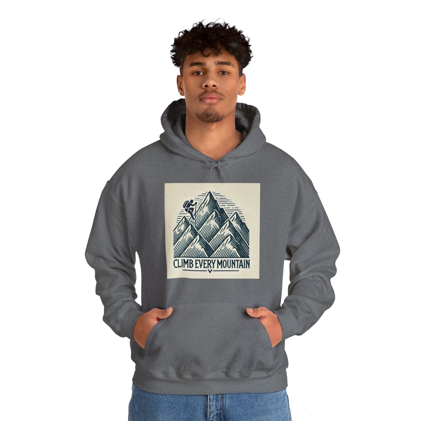 Climb Every Mountain Hooded Sweatshirt