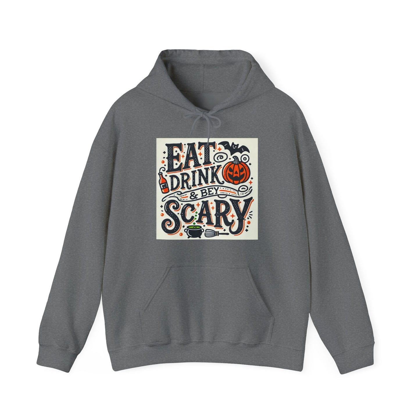 Eat Drink & Be Scary Hooded Sweatshirt