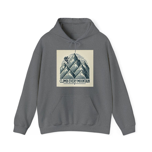 Climb Every Mountain Hooded Sweatshirt