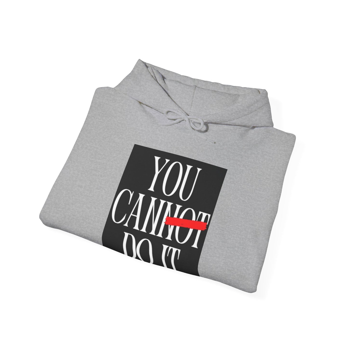 You Can Do It Hooded Sweatshirt