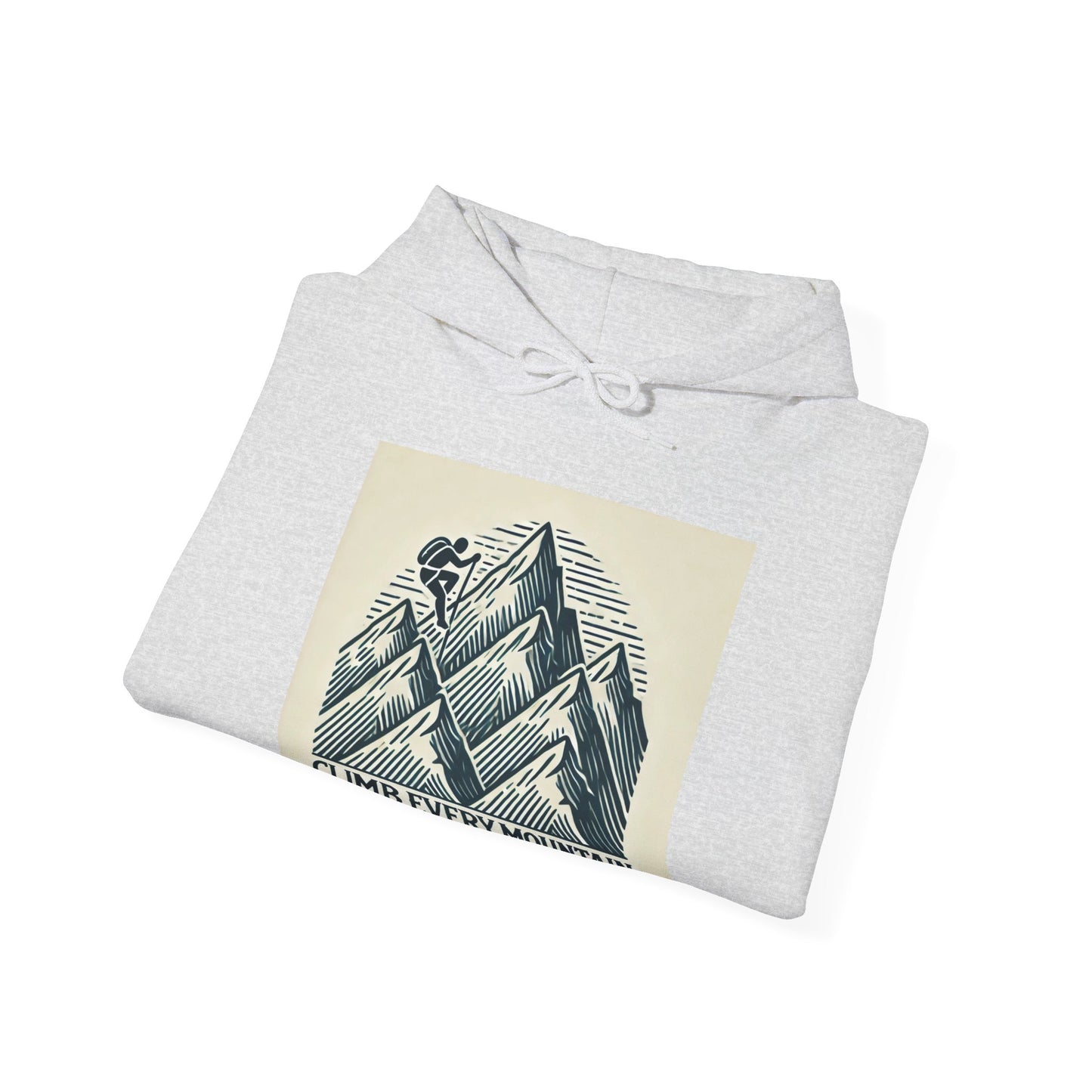 Climb Every Mountain Hooded Sweatshirt