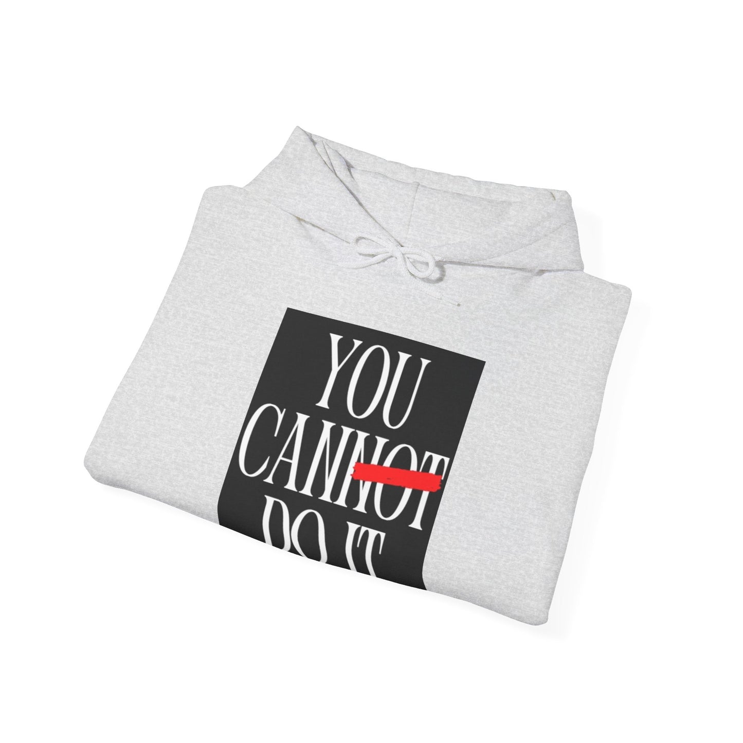 You Can Do It Hooded Sweatshirt