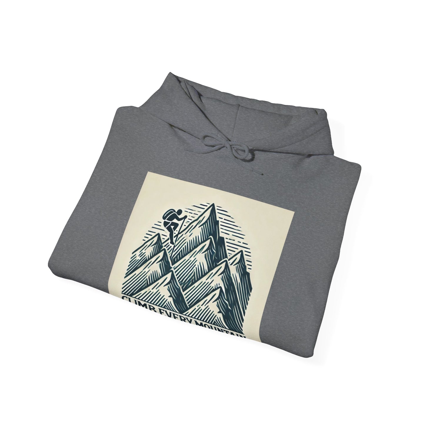 Climb Every Mountain Hooded Sweatshirt