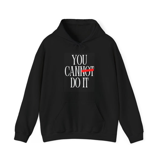 You Can Do It Hooded Sweatshirt