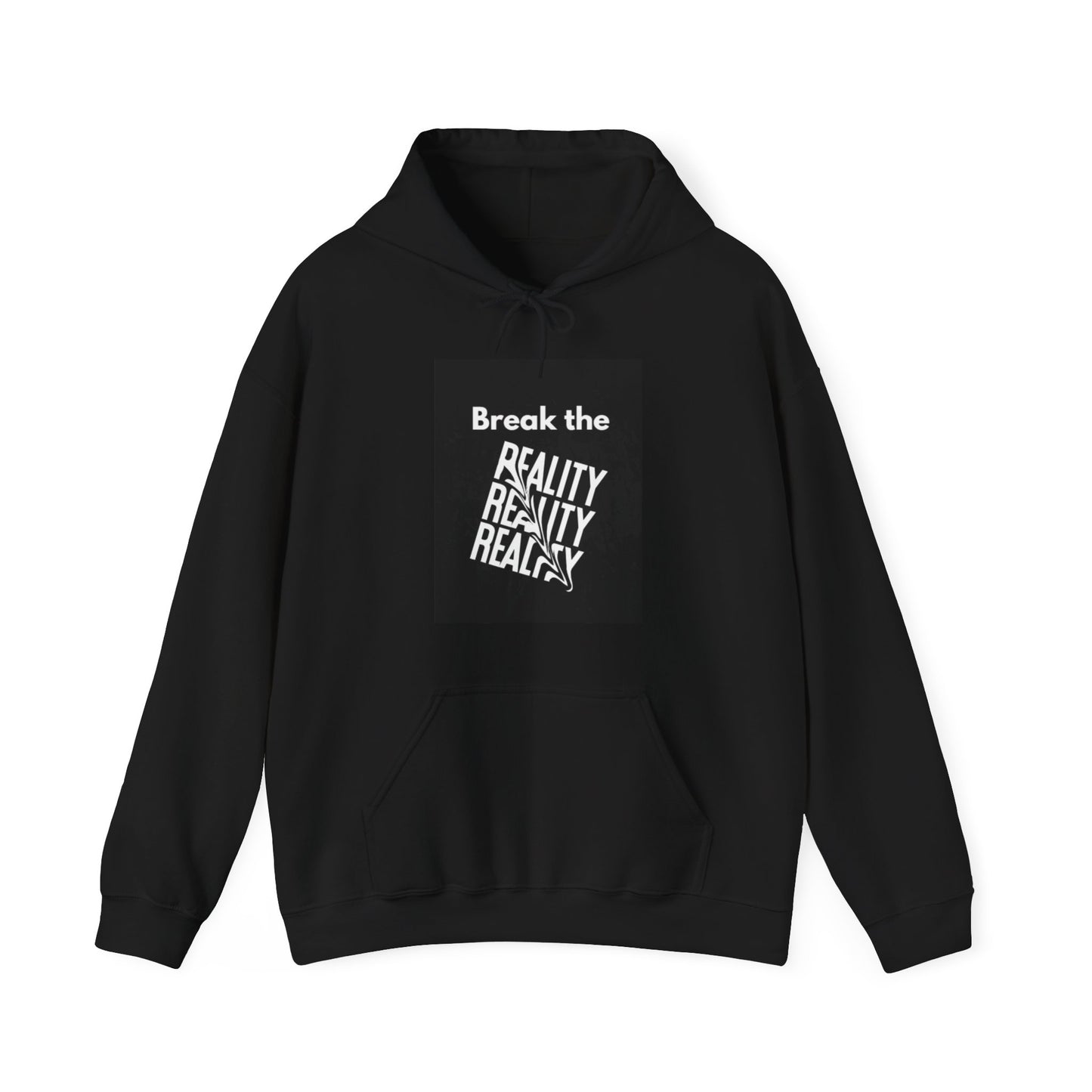 Break The Reality Hooded Sweatshirt