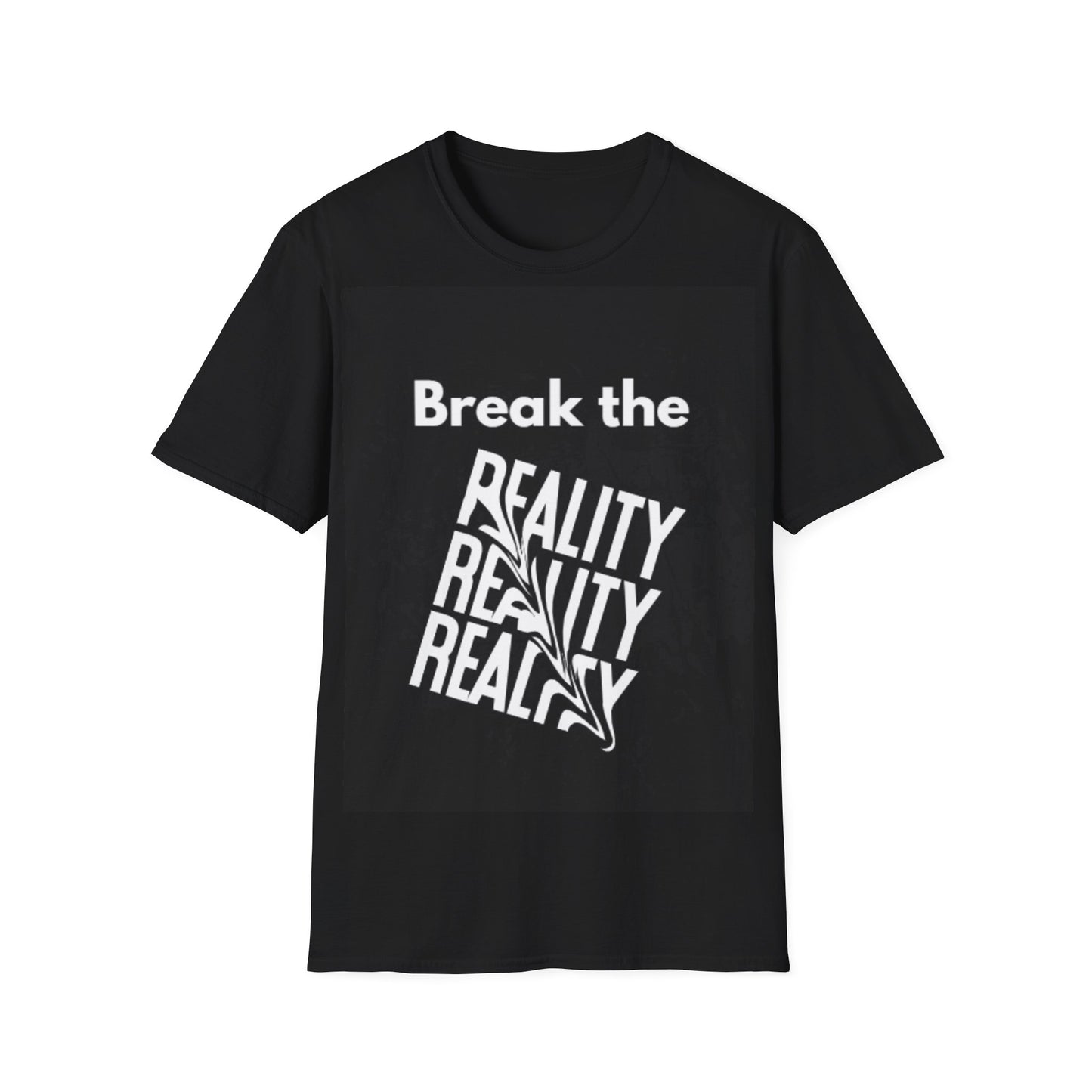 Break The Reality T-shirt