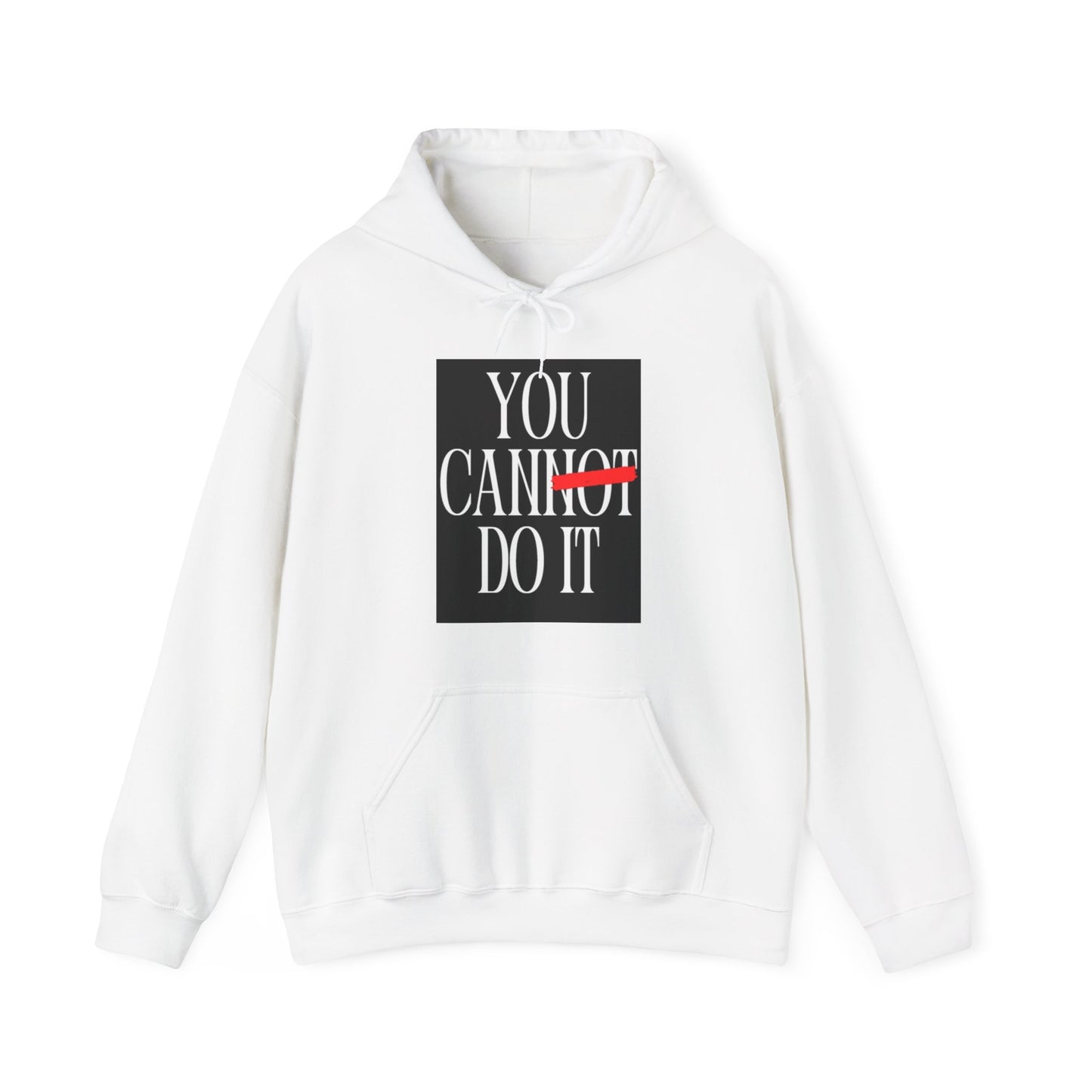 You Can Do It Hooded Sweatshirt