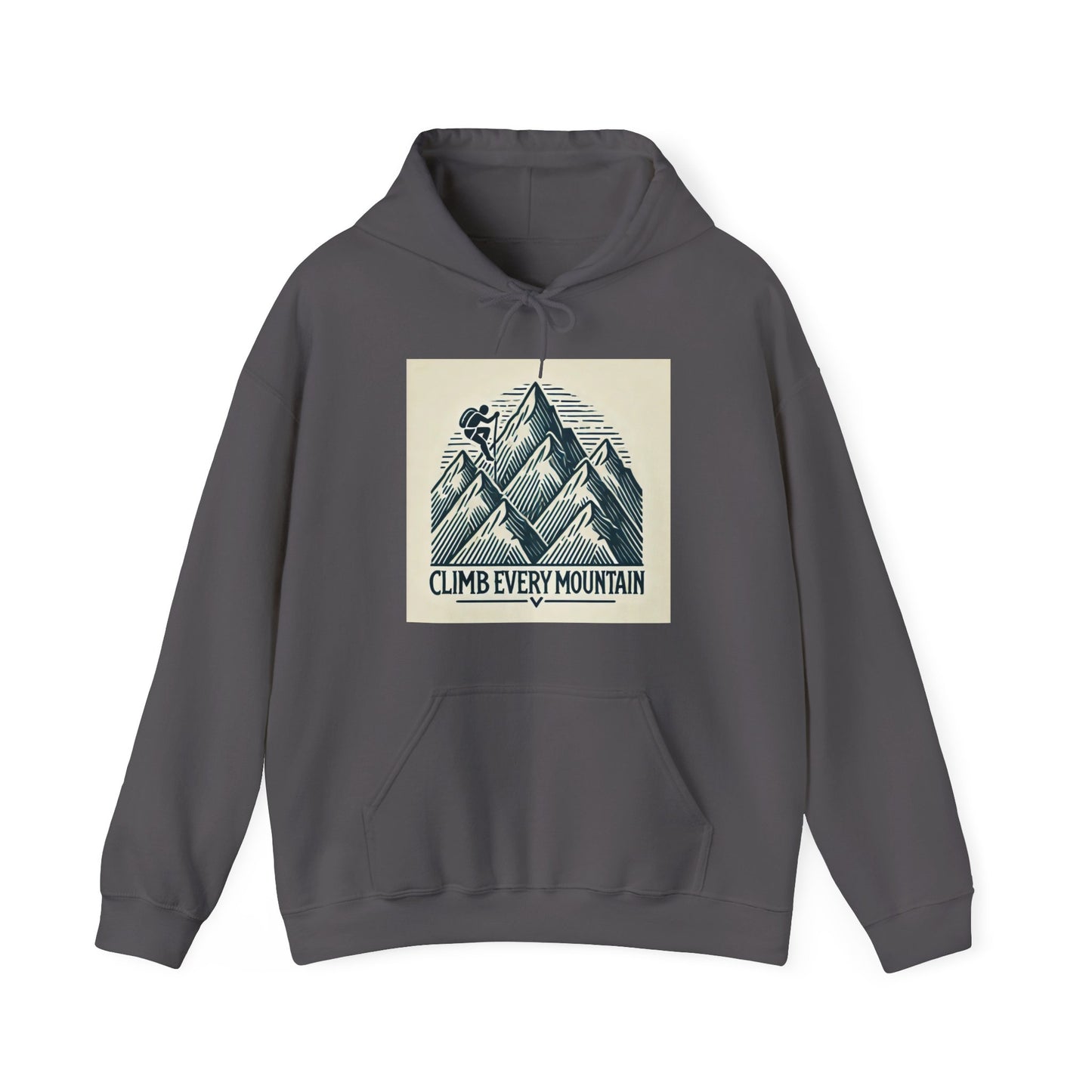 Climb Every Mountain Hooded Sweatshirt