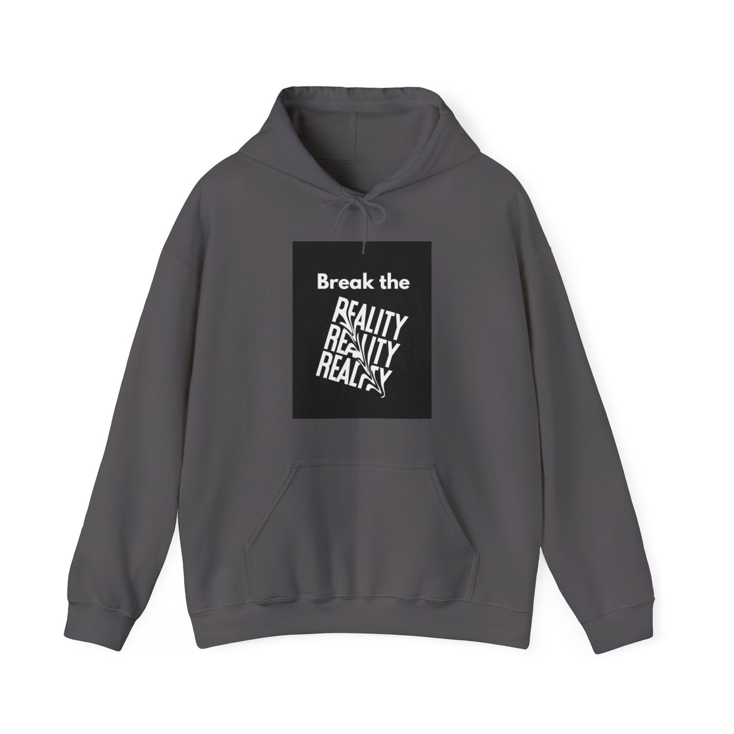 Break The Reality Hooded Sweatshirt