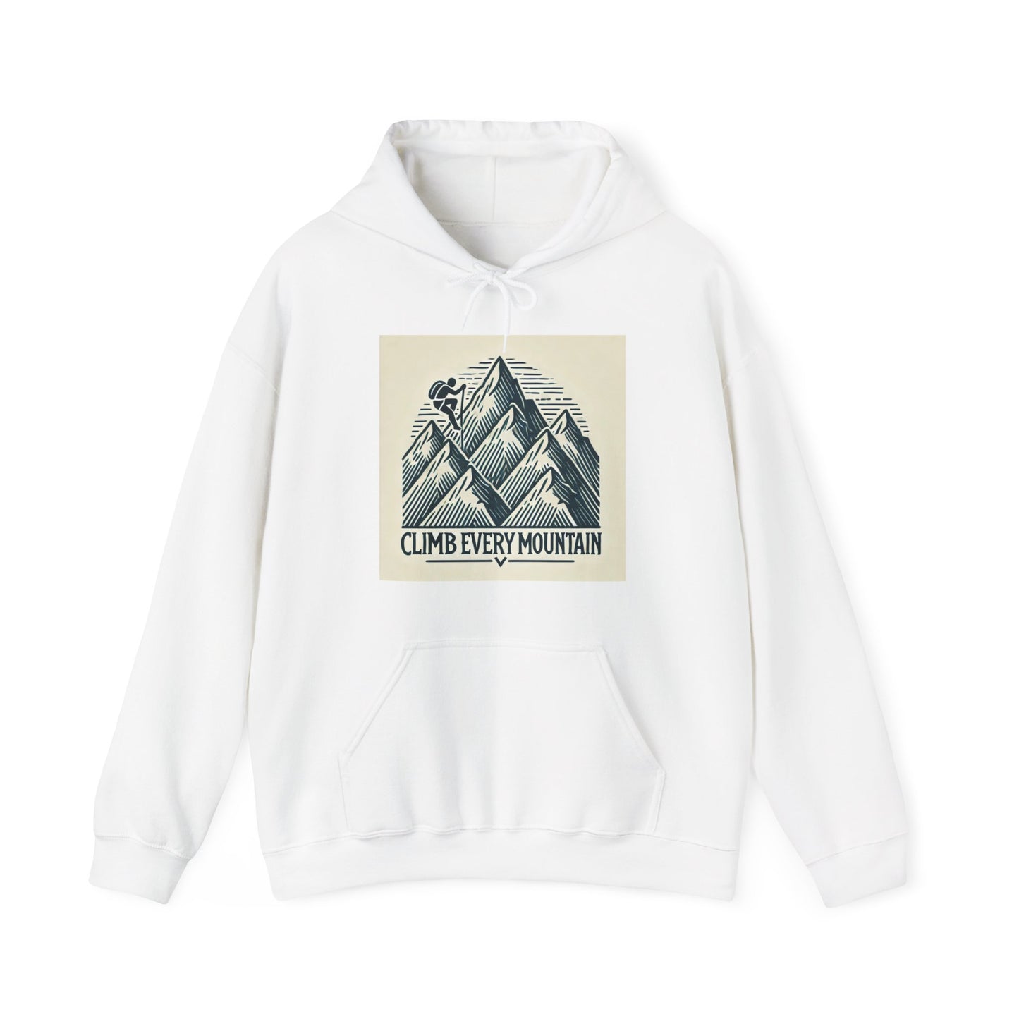 Climb Every Mountain Hooded Sweatshirt