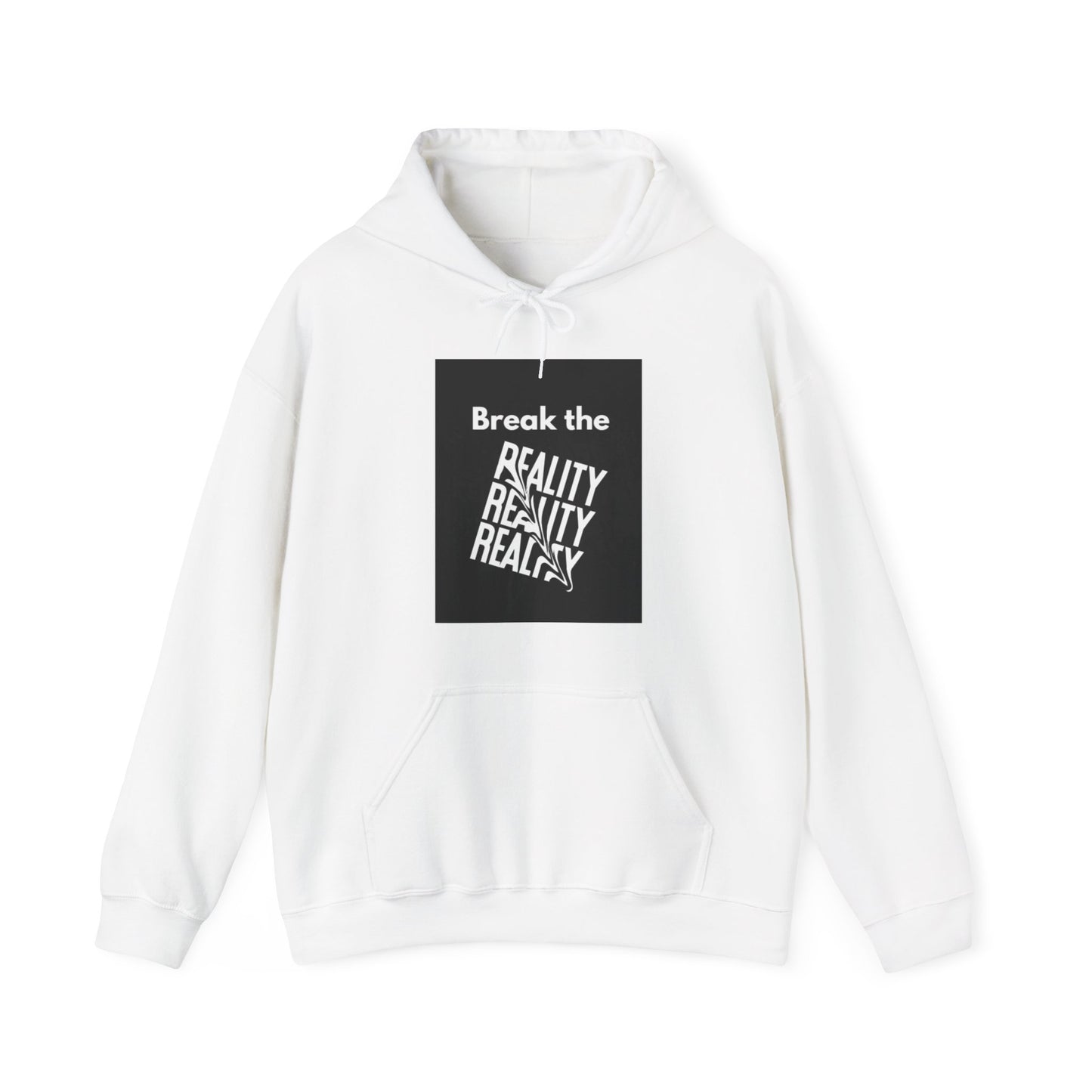 Break The Reality Hooded Sweatshirt