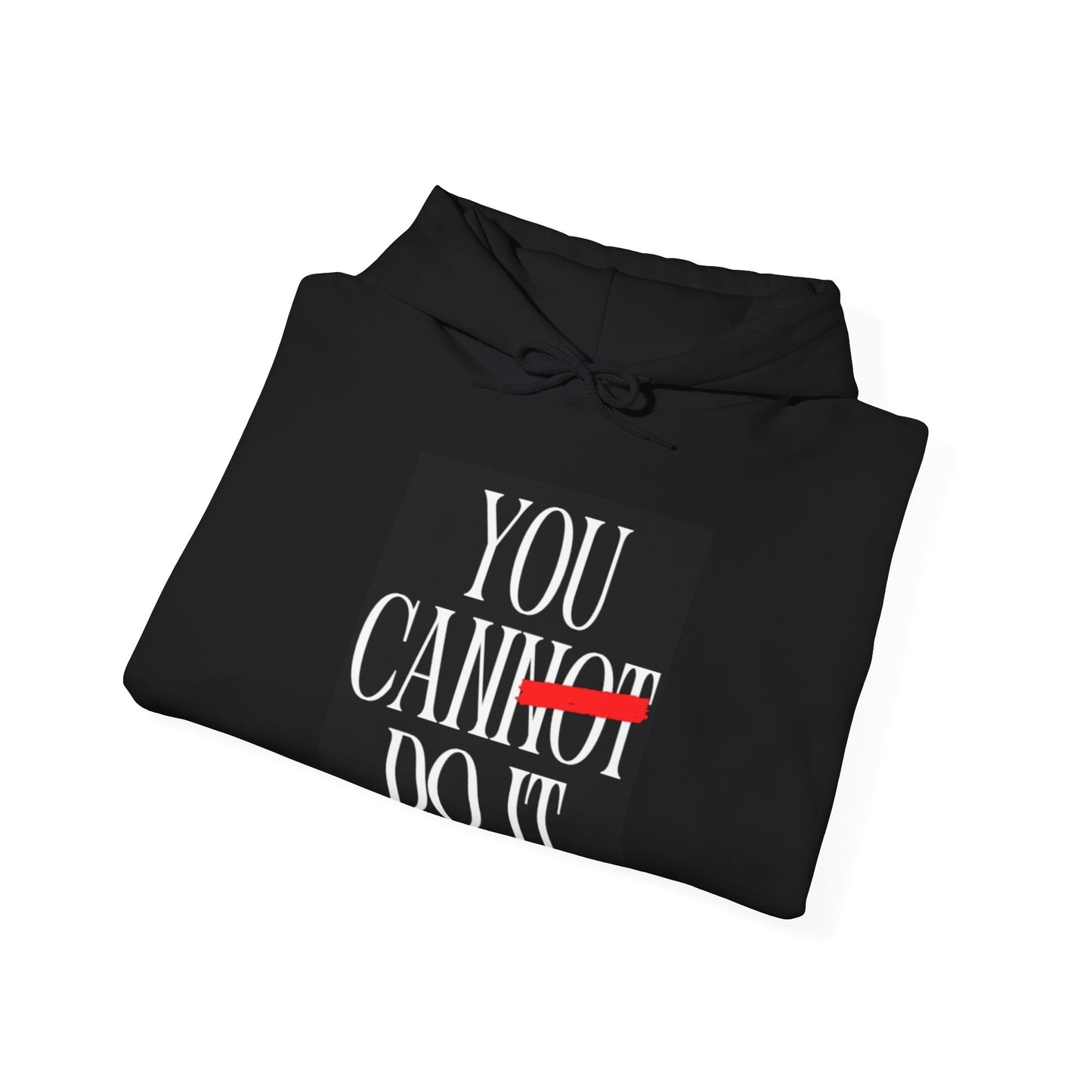 You Can Do It Hooded Sweatshirt